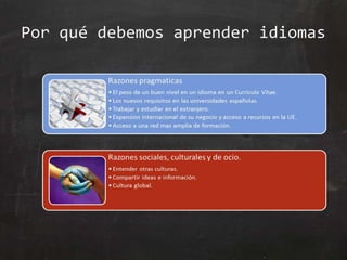 Por qué debemos aprender idiomas
 