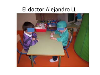 El doctor Alejandro LL.
 