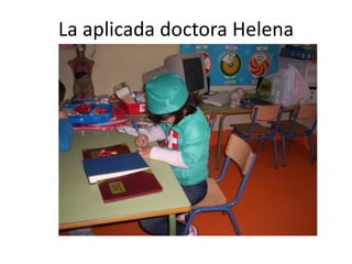 La aplicada doctora Helena
 