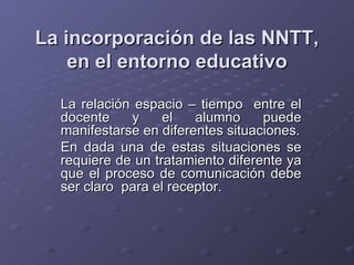 La incorporacion de las NNTT