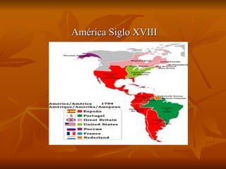 América Siglo XVIII  