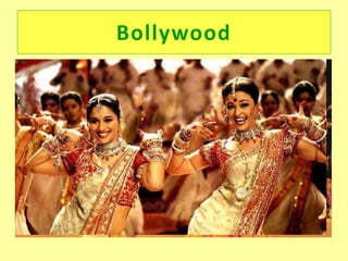 Bollywood
 