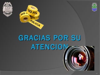 GRACIAS POR SUGRACIAS POR SU
ATENCIONATENCION
24
 