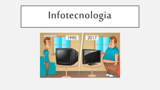 Infotecnologia
 