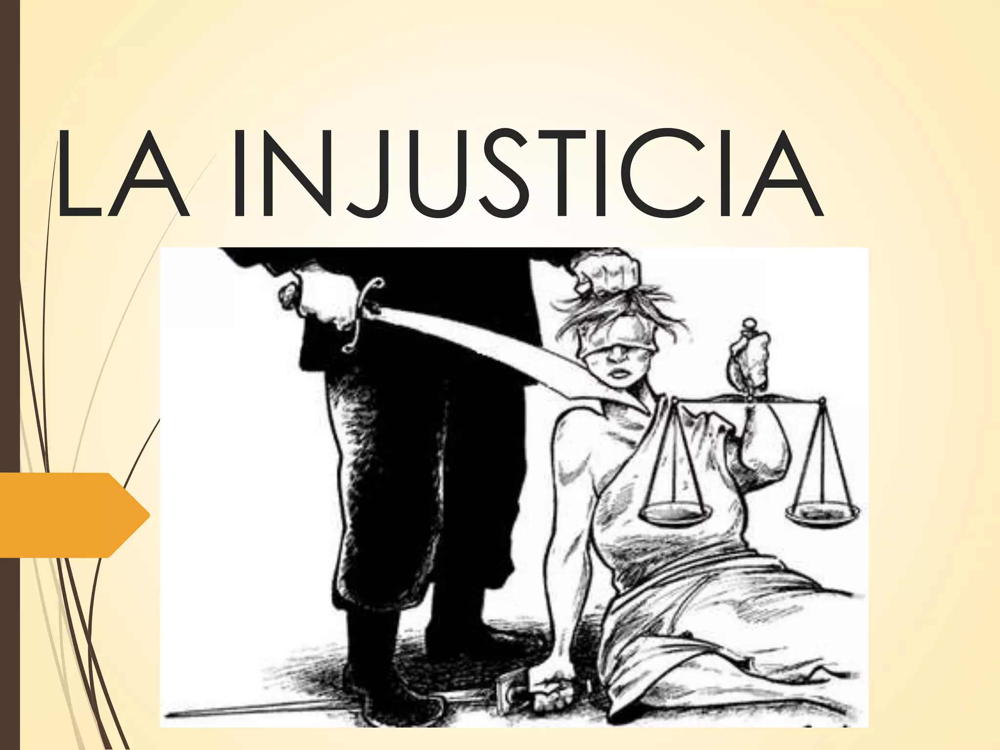 LA INJUSTICIA