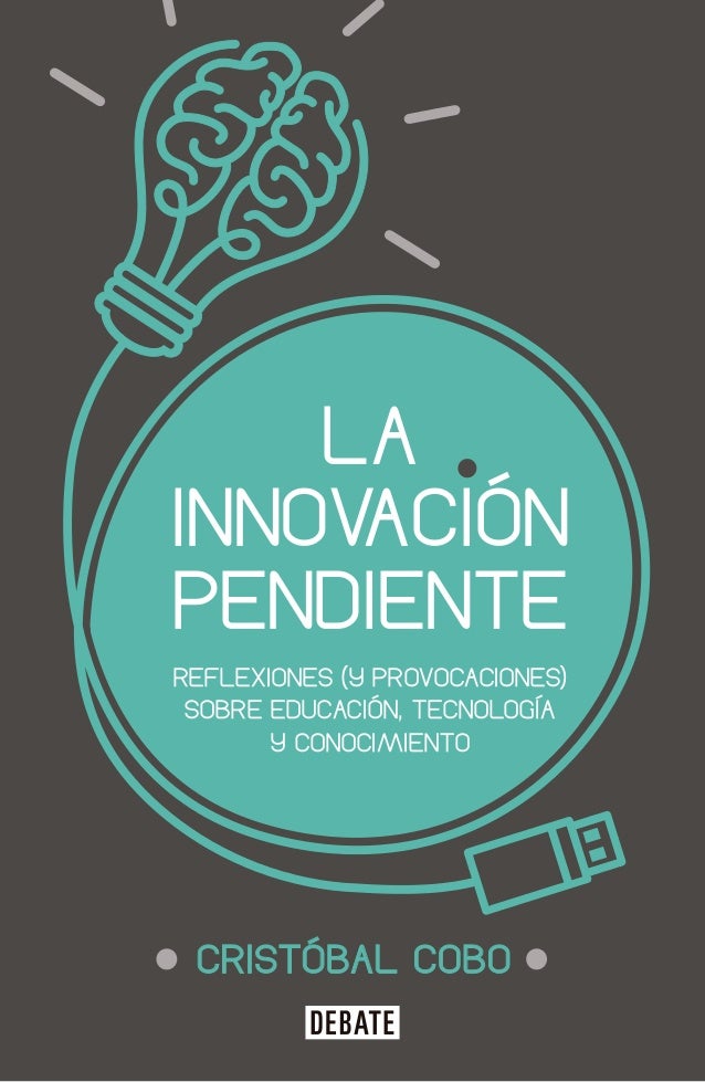 La Innovacion Pendiente 2016 Cristobal Cobo - 