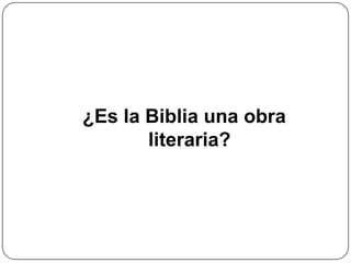 ¿Es la Biblia una obra literaria?