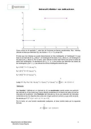 Integral Definida y sus Aplicaciones
Departamento de Matemática 6
Demetrio Ccesa Rayme
Como vimos en el apartado 1, este t...