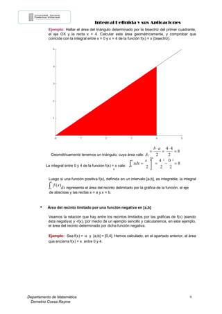 Integral Definida y sus Aplicaciones
Departamento de Matemática 9
Demetrio Ccesa Rayme
Ejemplo: Hallar el área del triángu...