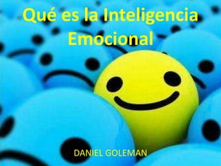 Qué es la Inteligencia Emocional DANIEL GOLEMAN 