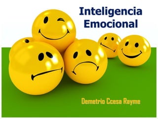Inteligencia
Emocional
Demetrio Ccesa Rayme
 