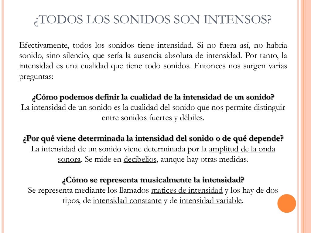 La intensidad del sonido. La intensidad del sonido.