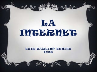LA INTERNETLUIS DARLING BENITO1003 