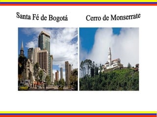 Santa Fé de Bogotá  Cerro de Monserrate 