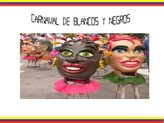 Carnaval de Blancos y Negros 