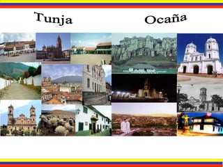 Tunja  Ocaña 
