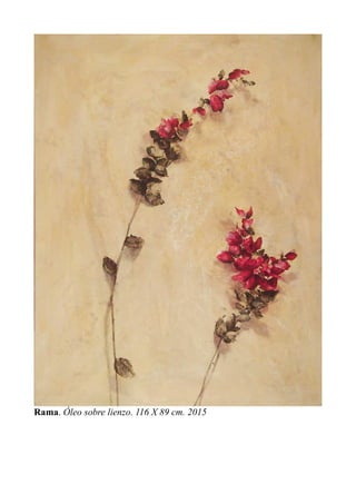 Rama. Óleo sobre lienzo. 116 X 89 cm. 2015
 
