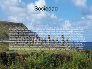 Sociedad La sociedad rapanui estaba dividida en unas diez tribus o mata las que a su vez se subdividían en linajes (ure) que estaban conformados por familias que descendían de un ancestro común. Cada linaje tenía su centro de poder político y religioso en los sectores costeros, desde donde controlaban un territorio (kainga) que se proyectaba hacia el centro de la isla. En la franja costera era donde se construían plataformas ceremoniales (ahu) en las que se desarrollaban ceremonias, investiduras, además de ritos de iniciación y redistribución de alimentos. En este sector se asentaba la nobleza y los sacerdotes (en casas-bote o hare paenga) y hacia el interior se distribuían las familias extensas en torno al anciano de mayor prestigio que lideraba el linaje Estaba gobernada por el ariki, que reclamaba ascendencia directa de los dioses, estaba dividida en tribus y con clases muy estratificadas. Cada tribu ocupaba una zona, siempre con franja costera. La mayor parte de la población vivía hacia el interior, junto a las áreas de cultivo. En el litoral establecían centros religiosos, políticos y ceremoniales y adoraban a los ancestros casi deificados representados por los moai. Todavía no se sabe cómo se realizó la construcción y desplazamiento de aquellas esculturas, de las que existen cerca de un millar. . 