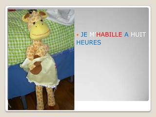 JE M’HABILLE A HUITHEURES