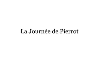 La Journée de Pierrot 