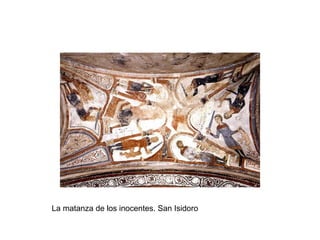 La matanza de los inocentes. San Isidoro
 