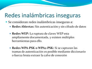 Redes inalámbricas inseguras
 