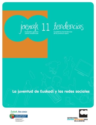 11
La juventud de Euskadi y las redes sociales
 
