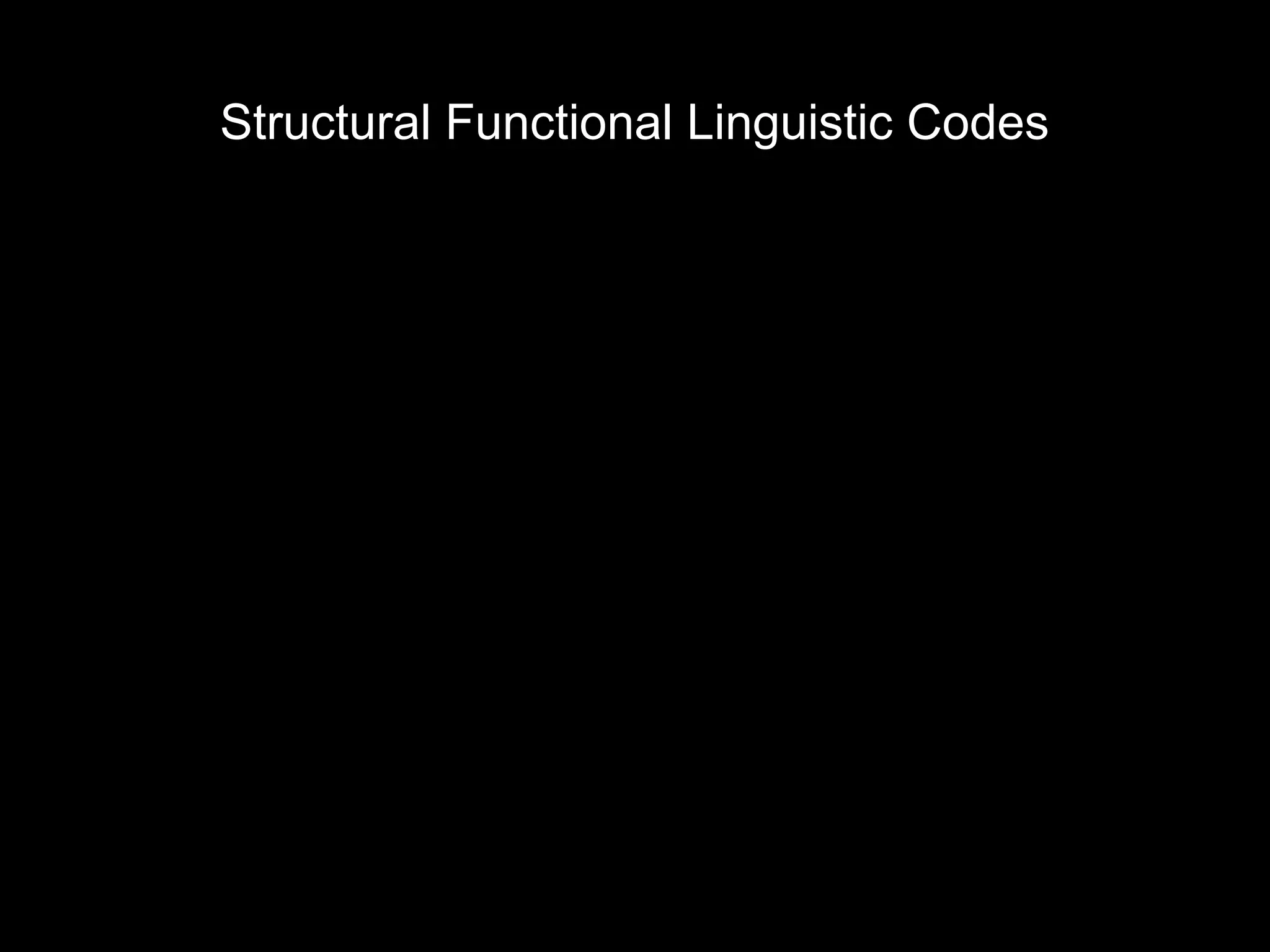 Structural Functional Linguistic Codes
 