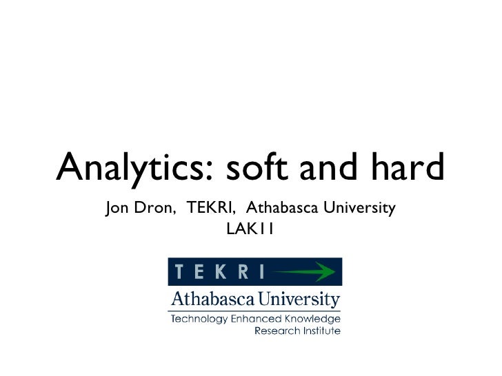 Learning analytics, soft and hard