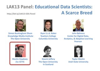 Educational Data Scientists: A Scarce Breed