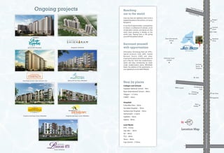 MarathahalliBridgeOldAirportRoad
Kundanahalli
Gate
VarthurRoad
Shell Petrol Bunk
Coconut
Grove
Gurukuls
Sports
Academy
Mainland
China
Bhagini
Iris
Thubarahalli
Lake
Outer Ring Road
Bageecha
Spice
Garden
Sankara
Eye Hospital
Intel
BEML Layout
Ryan International
School
Hindustan Lever
Limited
Location Map
One city, that can rightfully claim to be a
happening place in the world is, of course
Bangalore.
A city, full of opportunities, cosmopolitan
in nature, a confluence of cultures, a hub
of education centres, and above all, that
never stops growing, is already on the
world map. Staying here is like giving
yourself that global outlook.
Reaching
out to the world
Information Technology Park Ltd. (ITPL),
Special Economic Zone (SEZ), Central
Business District (CBD) and other
important locations are within a radius of
just a few km. from the condominium.
Quick and easy connectivity by roads
under modernization plans, Whitefield
Road, the address of the apartments, is
your gateway to an enviable lifestyle.
Surround yourself
with opportunities
Colleges and Schools
Gopalan National School - 5km
Ryan International School – 4kms
Vibgyor – 1.5 kms
CMRIT – 3kms
Hospitals
Columbia Asia – 3kms
Sai baba Hospital – 5kms
Sankara Eye Hospital – 2kms
Yashomathi – 2.5kms
Vydhehi – 5kms
Sakara - 9kms
Land Marks
ITPL – 6 kms
Sap labs – 4kms
GE – 4kms
TCS – 4kms
Tesco – 4kms
Cap Gemini – 5.5kms
Near by places
Nallurahalli Road
D-Mart
Star Extra
Ongoing projects
Graphite India Road, Hoodi, Whitefield
Behind GR Tech Park, Whitefield
Seegehalli, Whitefield
Hosa Road Junction, Near Electronic City
Graphite India Road, Hoodi, Whitefield
Behind EPIP, Whitefield
Hoodi, Whitefield
 