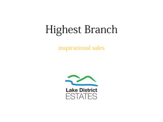 Highest Branch
inspirational sales
 