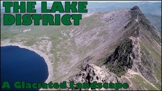 Lake District - Glaciated Landscape