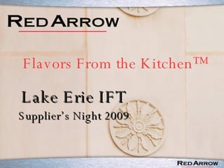Flavors From the Kitchen™ Lake Erie IFT Supplier’s Night 2009 