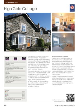 Ambleside_pages numbered               14/11/11     13:32      Page 102




      The Ambleside area




    High Gale Cottage




                                                    High above Ambleside on the lower           Accommodation in detail
          REF           CHANGE             SLEEPS   slopes of Wansfell, this spacious           Parking for one car, right outside the
      754                 Fri                  4    Lakeland cottage enjoys breathtaking        door. An entrance hall leads to the
                                                    views over the village to Loughrigg Fell    superb living room with spectacular
      2 double
      Gas central heating
                                                    and beyond. It's a place to relax away      bay window and deep-cushioned
      Open fire                                     from everyday life, or recover after a      furnishings around the open fire. The
      Woodburning stove                             day on the fells, with light and airy       kitchen / dining room is a real reception
      Bathroom with shower over bath                rooms, sumptuous furnishings and
      En-suite shower room with power shower                                                    room; the dining table stands by a
      Breathtaking views
                                                    pretty traditional features.                woodburning stove set in a traditional
      Electric oven                                 There's plenty of room for family or even   Inglenook fireplace. From the kitchen,
      Gas hob
                                                    two couples, with a bathroom to each        a rear door leads out to the raised
      Dishwasher
      Microwave                                     double bedroom and additional               patio garden.
      Fridge with ice compartment                   private space in the top floor sun room.    Upstairs to even finer views and the 2
      Eve's sun room / 3rd reception room           Outside you'll find a delightful raised
      2 minute walk to village centre
                                                                                                stylish double bedrooms; one en-suite
                                                    patio, perfect for life al-fresco.          and the other with its own bathroom.
      Patio garden with garden furniture
      Private parking for 1                         By night, if you're not exploring pubs      Upstairs again to the eves sun room
      Pet welcome                                   and restaurants in Ambleside, you'll        where the outlook gives a glimpse of
                                                    relish a meal by the roaring                Lake Windermere.
                                                    woodburning stove.


      Price list
         Low                               £350
         Mid                               £425
         High                              £525
         Peak                              £595
         Premium                           £695
         Christmas/New Year                £725
      See inside back cover for calendar                                                        Scan this with your smart phone
                                                                                                    to view this property online



    102                                                                                                 Bookings by phone 015394 88855
 