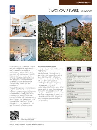Ambleside_pages numbered         14/11/11          15:36        Page 113




                                                                                                                         The Ambleside area




                                                                                Swallow’s Nest, Pull Woods




         In a truly romantic rural setting outside           Accommodation in detail
         Ambleside village, Swallows Nest is an              Private parking for 1 car, right outside
                                                                                                          REF              CHANGE              SLEEPS

         enchanting hideaway within a                        the property.
                                                                                                        812                 Sat                  2
         contemporary Lakeland barn and
                                                             Wander through the small, scenic           1 double
         complete with roses around the door.                                                           Woodburning stove
                                                             garden to the entrance. Enter to the
         Escape together and soak up the                                                                Gas central heating and underfloor heating
                                                             open plan living room with picture
         atmosphere of panoramic fell views                                                             Breathtaking views with picture windows
                                                             windows all around, a vaulted ceiling      all round
         and glimpses of Lake Windermere.
                                                             with wooden beams, leather                 Lake views from behind the barn
         You'll fall in love with the interior of                                                       Luxurious shower room with double cubicle
                                                             furnishings and woodburning stove.
         this topsy turvy, sumptuous and                                                                Electric oven
         cosy retreat.                                       The dining area and neat                   Halogen hob
                                                             contemporary kitchen are open to the       Microwave
         The stylish living space is made for cosy                                                      Fridge with freezer compartment
                                                             lounge area. An open staircase leads
         nights in with leather furnishings,                                                            Dishwasher
                                                             down to the romantic bedroom, with         Washer / dryer
         warming woodburning stove and a first
                                                             half-glazed stable door and Sanderson      Pretty garden with raised patio area
         class kitchen for cooking up a storm.
                                                             style brass bed. Small but luxurious en-   and garden furniture
         On sunny days, take your romantic                                                              Private parking
                                                             suite bathroom. Outside, the garden
         meals outside on the patio. Exhilarating                                                       Private water supply
                                                             has a small patio with furniture for       Walking distance to country pub / restaurant
         walks surround the property, and you'll
                                                             meals al-fresco.                           No pets
         find one of the Lake District's finest
                                                                                                        No babies
         country pubs - the Drunken Duck Inn
         and Restaurant - only a stroll away.
                                                                                                        Price list
                                                                                                           Low                                £325
                                                                                                           Mid                                £365
                                                                                                           High                               £435
                                                                                                           Peak                               £495
                                                                                                           Premium                            £535
                                                                                                           Christmas/New Year                 £535
                           Scan this with your smart phone                                              See inside back cover for calendar
                           to view this property online



         Book a nearby leisure club online at lakelovers.co.uk                                                                                       113
 