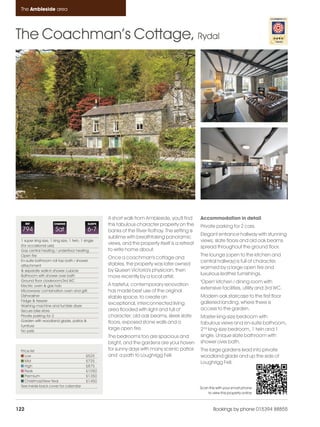 Ambleside_pages numbered                     14/11/11      15:45      Page 122




      The Ambleside area




    The Coachman’s Cottage, Rydal




                                                           A short walk from Ambleside, you'll find      Accommodation in detail
          REF              CHANGE                 SLEEPS   this fabulous character property on the       Private parking for 2 cars.
      794                   Sat                   6-7      banks of the River Rothay. The setting is
                                                                                                         Elegant entrance hallway with stunning
                                                           sublime with breathtaking panoramic
      1 super king size, 1 king size, 1 twin, 1 single                                                   views; slate floors and old oak beams
      (for occasional use)
                                                           views, and the property itself is a retreat
                                                                                                         spread throughout the ground floor.
      Gas central heating / underfloor heating             to write home about.
      Open fire                                                                                          The lounge (open to the kitchen and
                                                           Once a coachman's cottage and
      En-suite bathroom roll top bath / shower                                                           central hallway) is full of character,
      attachment                                           stables, the property was later owned
                                                                                                         warmed by a large open fire and
      & separate walk-in shower cubicle                    by Queen Victoria's physician, then
      Bathroom with shower over bath                                                                     luxurious leather furnishings.
                                                           more recently by a local artist.
      Ground floor cloakroom/3rd WC                                                                      'Open' kitchen / dining room with
      Electric oven & gas hob                              A tasteful, contemporary renovation
                                                                                                         extensive facilities, utility and 3rd WC.
      Microwave/ combination oven and grill                has made best use of the original
      Dishwasher                                           stable space, to create an                    Modern oak staircase to the first floor
      Fridge & freezer                                                                                   galleried landing, where there is
      Washing machine and tumble dryer
                                                           exceptional, interconnected living
      Secure bike store                                    area flooded with light and full of           access to the garden.
      Private parking for 2                                character; old oak beams, sleek slate         Master king-size bedroom with
      Garden with woodland glade, patios &                 floors, exposed stone walls and a             fabulous views and en-suite bathroom,
      furniture
      No pets
                                                           large open fire.                              2nd king-size bedroom, 1 twin and 1
                                                           The bedrooms too are spacious and             single. Unique slate bathroom with
                                                           bright, and the gardens are your haven        shower over bath.
      Price list                                           for sunny days with many scenic patios        The large gardens lead into private
         Low                                     £525      and a path to Loughrigg Fell.                 woodland glade and up the side of
         Mid                                     £725                                                    Loughrigg Fell.
         High                                    £875
         Peak                                    £1050
         Premium                                 £1350
         Christmas/New Year                      £1450
      See inside back cover for calendar                                                                 Scan this with your smart phone
                                                                                                             to view this property online



    122                                                                                                          Bookings by phone 015394 88855
 