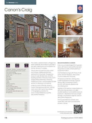 bowness_pages_numbered                21/11/11          11:31   Page 178




      The Bowness area




    Canon’s Craig




                                                         This classic Lakeland slate cottage has   Accommodation in detail
          REF             CHANGE               SLEEPS    been tastefully renovated to provide 4    Enter via a small shingled front garden
      185                  Sat                      6    star self-catering accommodation for      area, with bench and pretty love seat.
                                                         family, friends or couples.               The entrance hall contains plenty of
      1 king size 1 double, 1 full size bunk room
      Bathroom with separate shower cubicle              The location is quiet but only a stroll   local information.
      Gas central heating                                from shops, Lakeland pubs and
      Living flame coal effect gas fire
                                                                                                   Comfortable lounge with three small
                                                         restaurants in Bowness, the glorious      sofas, feature fireplace, flat screen
      Electric oven
      Gas hob                                            shore of Lake Windermere and the          TV and a selection of books.
      Microwave                                          boating activity of the bay. Every room
      Dishwasher                                                                                   The spacious kitchen / dining area
                                                         is beautifully presented, retaining
      Fridge                                                                                       is well-equipped for family or group
                                                         traditional charm and providing ample
      Freezer                                                                                      dining, also containing a 'back
      Washing machine                                    space for relaxing or socialising.
                                                                                                   kitchen' with laundry appliances
      Tumble dryer                                       Unwind in front of the fire, share a
      Quiet backwater setting                                                                      and drying rack.
      Near to village center and Lake
                                                         meal in the spacious kitchen / dining
                                                                                                   Upstairs to the serene master bedroom
      On street parking                                  room and catch up on your sleep
                                                                                                   with pine king size bed, a smaller
      Small garden area with bench seat                  in the gorgeous bedrooms,
      Pet welcome                                                                                  double bedroom and additional bunk
                                                         each characterised by a pretty
                                                                                                   bedroom. All bedrooms have ample
                                                         decorative fireplace.
                                                                                                   storage, and feature original cast iron
                                                                                                   decorative fireplaces.
                                                                                                   The house bathroom is fresh and
      Price list                                                                                   newly tiled, with bath and separate
         Low                                  £350
         Mid                                  £475
                                                                                                   shower cubicle.
         High                                 £555
         Peak                                 £625
         Premium                              £695
         Christmas/New Year                   £750
      See inside back cover for calendar                                                           Scan this with your smart phone
                                                                                                       to view this property online



    178                                                                                                    Bookings by phone 015394 88855
 