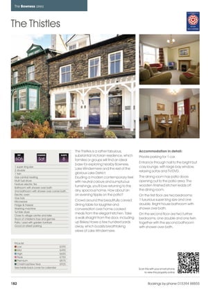 bowness_pages_numbered              15/11/11        10:40    Page 182




      The Bowness area




    The Thistles




                                                     The Thistles is a rather fabulous,           Accommodation in detail:
          REF           CHANGE             SLEEPS    substantial Victorian residence, which       Private parking for 1 car.
      606                Sat                8        families or groups will find an ideal
                                                                                                  Entrance through hall to the bright but
                                                     base for exploring nearby Bowness,
      1 super king size                                                                           cosy lounge, with large bay window,
      2 double
                                                     Lake Windermere and the rest of the
                                                                                                  relaxing sofas and TV/DVD.
      1 twin                                         glorious Lake District.
      Gas central heating                            Exuding a modern contemporary feel           The dining room has patio doors
      Multi fuel stove                               with neutral colours and sumptuous           opening out to the patio area. The
      Feature electric fire
                                                     furnishings, you'll love returning to this   wooden-finished kitchen leads off
      Bathroom with shower over bath
      2nd bathroom with shower over corner bath      airy, spacious home. How about an            the dining room.
      Electric oven                                  an evening tipple on the patio?              On the first floor are two bedrooms;
      Gas hob
                                                     Crowd around the beautifully carved          1 luxurious super king size and one
      Microwave
      Fridge & Freezer                               dining table for laughter and                double. Bright house bathroom with
      Washing machine                                conversation over home cooked                shower over bath.
      Tumble dryer
                                                     meals from the elegant kitchen. Take         On the second floor are two further
      Close to village centre and lake
      Stock of children's toys and games             a walk straight from the door, including     bedrooms, one double and one twin
      Patio / yard with garden furniture             up Biskey Howe a few hundred yards           together with the second bathroom
      Good on-street parking                         away, which boasts breathtaking              with shower over bath.
                                                     views of Lake Windermere.


      Price list
         Low                               £395
         Mid                               £495
         High                              £650
         Peak                              £750
         Premium                           £875
         Christmas/New Year                £925
      See inside back cover for calendar                                                          Scan this with your smart phone
                                                                                                      to view this property online



    182                                                                                                   Bookings by phone 015394 88855
 