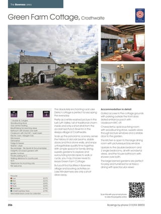 bowness_pages_numbered              21/11/11        10:51    Page 206




      The Bowness area




    Green Farm Cottage, Crosthwaite




                                                     This absolutely enchanting rural Lake         Accommodation in detail
          REF           CHANGE             SLEEPS    District cottage is perfect for escaping      Gated access to the cottage grounds
      817                Sat                4        the everyday.                                 with parking outside the front door.
      1 double & 2 singles                           Pretty as a white-washed picture in the       Slated entrance porch with
      Woodburning stove                              lush Lyth Valley, full of traditional charm   cloakroom/WC off.
      Gas central heating                            inside and only a short stroll from the
      Breathtaking far reaching views
                                                                                                   Characterful, spacious living room
                                                     acclaimed Punch Bowl Inn in the               with woodburning stove, superb views
      Bathroom with shower over bath
      Cloakroom with 2nd WC / wash basin             sleepy village of Crosthwaite.                through picture windows and a stable
      Electric oven, Halogen hob                     Soak up the panoramic scenery, sense          door to the garden.
      Microwave
      Dishwasher
                                                     the history of old oak beams, stable          The kitchen is open to the large dining
      Fridge & freezer                               doors and thick stone walls, and enjoy        room with picturesque bay window.
      Washer / dryer                                 unforgettable quality time together.
      Sky package - Sky Sports & Documentaries                                                     Upstairs to the double bedroom and
                                                     With ample space for family dining,
      Delightful enclosed gardens with                                                             2 single bedrooms, all with wonderful
      garden furniture
                                                     superb gardens to explore and
                                                                                                   views, and the house bathroom with
      Private parking for 2                          surrounding landscapes to walk or
                                                                                                   shower over bath.
      Walking distance to country pub                cycle, you may choose never to
      Wi-Fi                                          leave Green Farm Cottage.                     The large lawned gardens are perfect
      Telephone for incoming only                                                                  for play and furnished for al-fresco
      Pet welcome                                    But you'll find facilities in Bowness
                                                                                                   dining with spectacular views!
                                                     village and boating activities on
                                                     Lake Windermere are only a short
      Price list                                     drive away.
         Low                               £375
         Mid                               £475
         High                              £595
         Peak                              £695
         Premium                           £795
         Christmas/New Year                £795
      See inside back cover for calendar                                                           Scan this with your smart phone
                                                                                                       to view this property online



    206                                                                                                    Bookings by phone 015394 88855
 