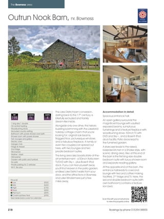 bowness_pages_numbered              15/11/11          12:08    Page 218




      The Bowness area




    Outrun Nook Barn, nr. Bowness




                                                       This Lake District barn conversion,         Accommodation in detail
          REF            CHANGE              SLEEPS    dating back to the 17th century, is         Spacious entrance hall.
       198                Fri                 4        blissfully secluded and frankly
                                                                                                   An open gallery surrounds the
                                                       dream-like inside.
      1 king size,1 double                                                                         magnificent lounge with vaulted
      Oil central heating                              Alongside only one other, this historic     exposed beams, sumptuous
      Woodburning stove                                building is brimming with the Lakeland      furnishings and a feature fireplace with
      Secluded country setting
                                                       holiday cottage charm that you're           woodburning stove. 50inch TV with
      Bathroom with power shower over bath
      Shower room with power shower                    looking for; original oak beams,            DVD and Sky+, and a Bose® iPod
      Twin lounges and gallery                         flagged floor, picturesque windows          dock facility. Patio doors lead to
      Electric oven                                    and a fabulous fireplace. A family or       the furnished garden.
      Halogen hob
                                                       even two couples can spread out
      Fridge & freezer                                                                             A staircase leads to the raised,
      2nd fridge                                       here, with two lounges and two
                                                                                                   bespoke kitchen in a Shaker style, with
      Microwave                                        private bedroom suites.
      Washer / dryer
                                                                                                   scenic dining area. Also at this end of
      Dishwasher
                                                       The living area also boasts state-of-the-   the barn is the first king-size double
      Garden with patio and furniture                  art entertainment - a 50inch flatscreen     bedroom suite with luxury shower room
      No pets                                          TV/DVD with Sky+, plus Bose® iPod           and separate reading gallery.
      Private parking for 2 vehicles                   dock. If you can tear yourself away,
      Wi-Fi, Sky plus                                                                              At the opposite end of the barn, the
                                                       you'll find heaven in the patio garden,
                                                                                                   entrance hall leads to a second
                                                       endless Lake District walks from your
                                                                                                   lounge with tea and coffee making
                                                       door, and the attractions in Bowness
                                                                                                   facilities, 2nd fridge and TV. Here, the
                                                       and Lake Windermere just a few
      Price list                                                                                   second double bedroom suite (with
         Low                               £550
                                                       miles away.
                                                                                                   own bathroom) contains a feature
         Mid                               £650
         High                              £750
                                                                                                   iron bed.
         Peak                              £850
         Premium                           £895
         Christmas/New Year                £995
      See inside back cover for calendar                                                           Scan this with your smart phone
                                                                                                       to view this property online



    218                                                                                                    Bookings by phone 015394 88855
 