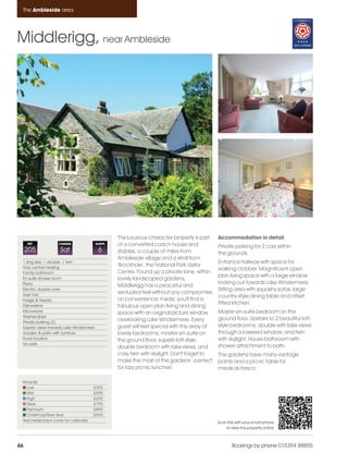 Ambleside_pages numbered               14/11/11       12:33      Page 46




      The Ambleside area




    Middlerigg, near Ambleside




                                                      This luxurious character property is part    Accommodation in detail
         REF            CHANGE               SLEEPS   of a converted coach house and               Private parking for 2 cars within
         205             Sat                  6       stables, a couple of miles from              the grounds.
                                                      Ambleside village and a stroll from
      1 king size, 1 double, 1 twin                                                                Entrance hallway with space for
      Gas central heating
                                                      'Brockhole', the National Park Visitor
                                                                                                   walking clobber. Magnificent open
      Family bathroom                                 Centre. Found up a private lane, within
                                                                                                   plan living space with a large window
      En-suite shower room                            lovely landscaped gardens,
      Piano                                                                                        looking out towards Lake Windermere.
                                                      Middlerigg has a peaceful and
      Electric double oven                                                                         Sitting area with squashy sofas, large
      Gas hob
                                                      secluded feel without any compromise
                                                                                                   country-style dining table and offset
      Fridge & freezer                                on convenience. Inside, you'll find a
                                                                                                   fitted kitchen.
      Dishwasher                                      fabulous open plan living and dining
      Microwave                                       space with an original picture window        Master en-suite bedroom on the
      Washer/dryer
                                                      overlooking Lake Windermere. Every           ground floor. Upstairs to 2 beautiful loft-
      Private parking (2)
      Superb views towards Lake Windermere            guest will feel special with this array of   style bedrooms; double with lake views
      Garden & patio with furniture                   lovely bedrooms; master en-suite on          through a lowered window, and twin
      Rural location                                  the ground floor, superb loft-style          with skylight. House bathroom with
      No pets
                                                      double bedroom with lake views, and          shower attachment to bath.
                                                      cosy twin with skylight. Don't forget to     The gardens have many vantage
                                                      make the most of the gardens - perfect       points and a picnic table for
                                                      for lazy picnic lunches!                     meals al-fresco.

      Price list
         Low                               £395
         Mid                               £595
         High                              £695
         Peak                              £795
         Premium                           £895
         Christmas/New Year                £950
      See inside back cover for calendar                                                           Scan this with your smart phone
                                                                                                       to view this property online



    46                                                                                                     Bookings by phone 015394 88855
 