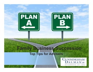 Family Business SuccessionFamily Business Succession
Top Tips for AdvisersTop Tips for Advisers
 