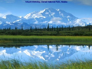 Mount McKinley, Denali National Park, Alaska
 