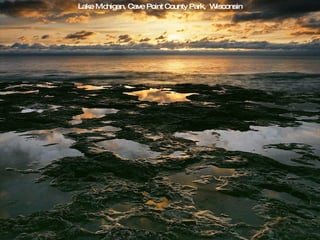 Lake Michigan, Cave Point County Park, Wisconsin
 