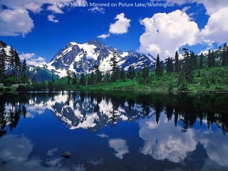 Mount Shuksan Mirrored on Picture Lake, Washington 