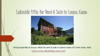 Lakeside Villa for Rent & Sale in Lenno, Como
Find properties & luxury villas for rent & sale in Lenno area of Como area, Italy
http://www.villaatlakecomo.com
 