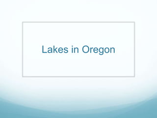 Lakes in Oregon
 