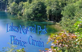 Lakes National Park Plitvice - Croatia 