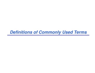 Definitions of Commonly Used Terms
 